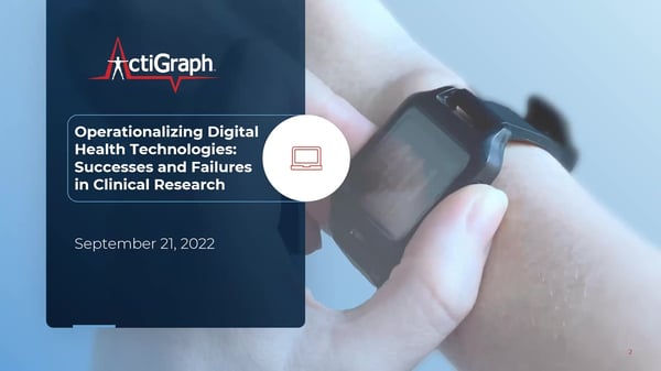Operationalizing Digital Health Technologies_ Successes and Failures in Clinical Research Webinar Slides